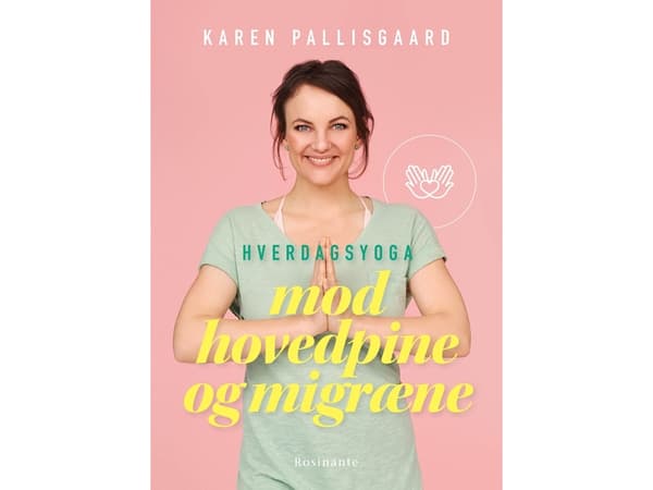 Arjen jooga päänsärkyyn ja migreeniin | Karen Pallisgaard | Kieli: Tanska