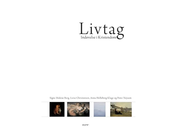 LIVTAG | Signe Malene Berg, Leise Christensen, Anna Helleberg Kluge, Peter Nejsum | Kieli: Tanska