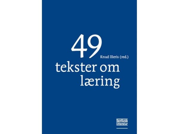 49 tekster om læring | Knud Illeris (red.) | Kieli: Tanska