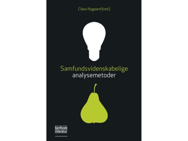 Analyysimenetelmät yhteiskuntatieteissä | Claus Nygaard | Kieli: Tanska