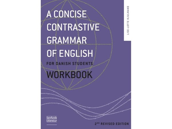 A Concise Contrastive Grammar Of English - Workbook | Lise Lotte Hjulmand | Kieli: Tanska