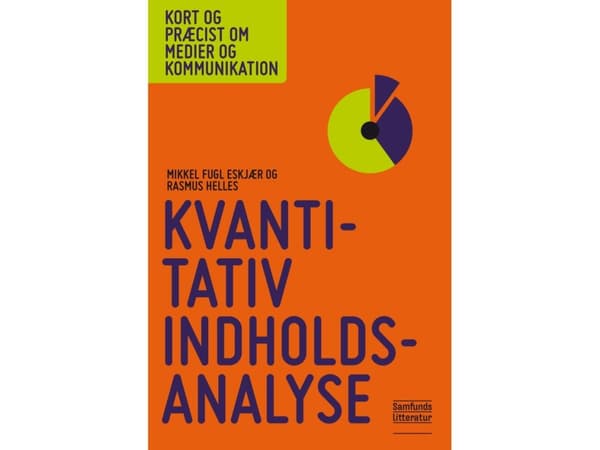 Kvantitativ indholdsanalyse | Mikkel Fugl Eskjær og Rasmus Helles | Kieli: Tanska