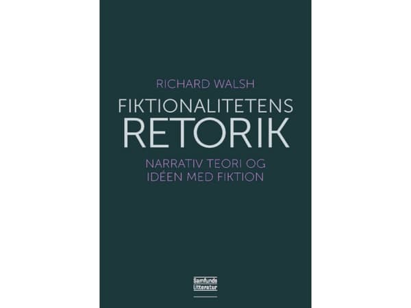 Fiktionalitetens retorik | Richard Walsh | Kieli: Tanska