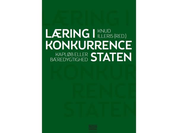 Læring i konkurrencestaten | Knud Illeris (red.) | Kieli: Tanska
