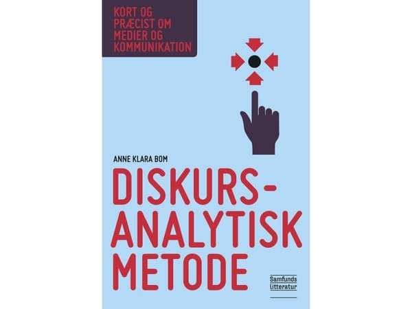 Diskurssianalyyttinen menetelmä | Anne Klara Bom | Kieli: Tanska