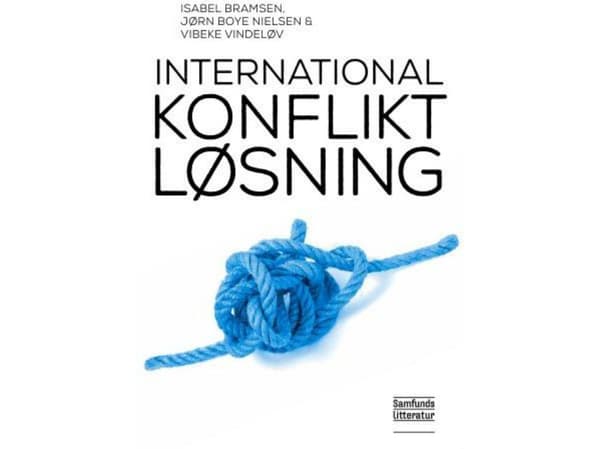 Kansainvälinen konfliktinratkaisu | Isabel Bramsen, Jørn Boye Nielsen ja Vibeke Vindeløv | Kieli: Tanska
