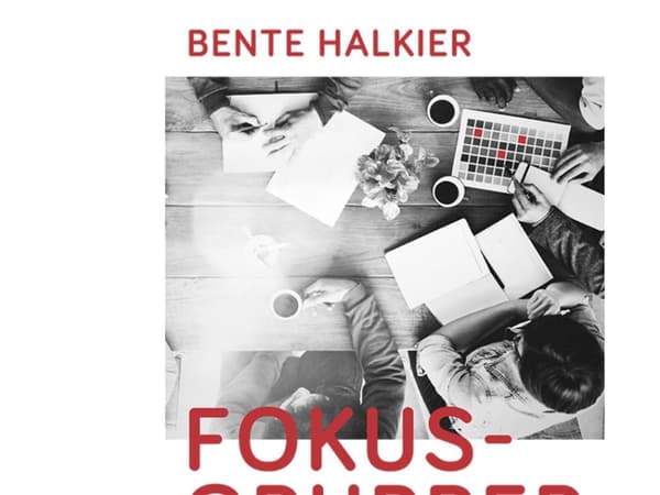 Fokusryhmät, 3. painos | Bente Halkier | Kieli: Tanska