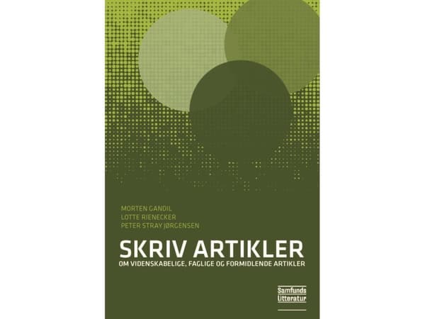 Skriv artikler | Lotte Rienecker, Peter Stray Jørgensen ja Morten Gandil | Kieli: Tanska