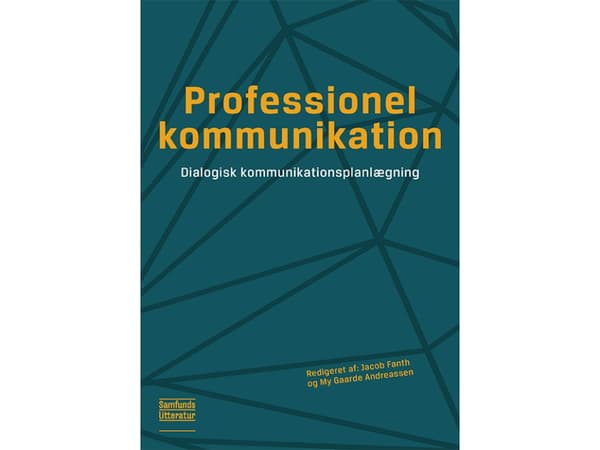 Professionel kommunikation | Jacob Fanth (red.) og My Gaarde Andreassen (red.) | Kieli: Tanska
