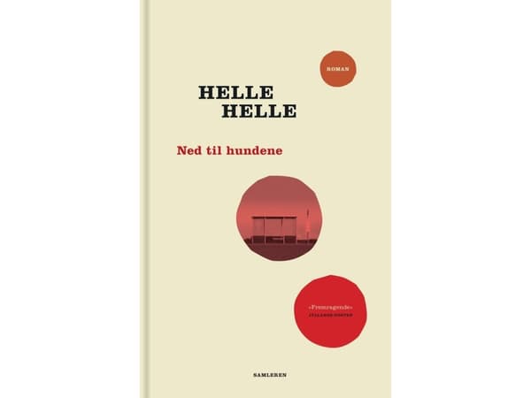 Ned til hundene | Helle Helle | Kieli: Tanska