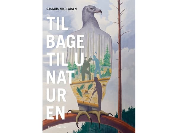 Tilbage til unaturen | Rasmus Nikolajsen | Språk: Dansk