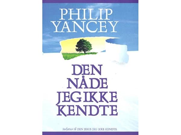 Den nåde jeg Ike tendte | Philip Yancey | Kieli: Tanska
