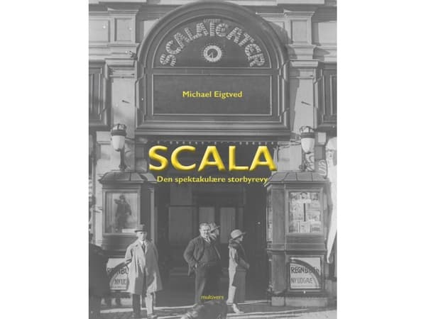 Scala - the spektakulære storbyrevy | Michael Eigtved | Kieli: Tanska