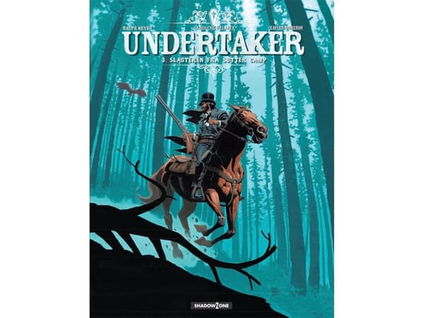 Undertaker 3: Sutter Campin teurastaja | Xavier Dorison, Ralph Meyer | Kieli: Tanska