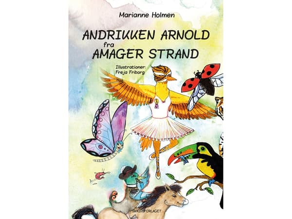 Andrikken Arnold fra Amager Strand | Marianne Holmen | Kieli: Tanska
