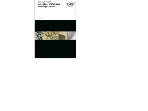 Anvendelse af alternative isoleringsmateriale | Carsten Pedersen, Ernst Jan de Place Hansen, Morten Hjorslev Hansen, Rob Marsh | Kieli: Tanska