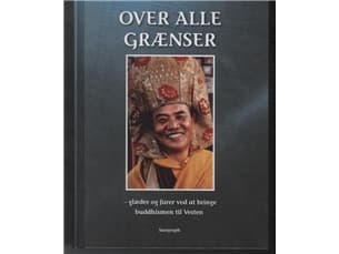 Yli kaikkien rajojen | Lama Ole Nydahl | Kieli: Tanska
