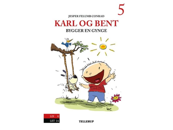 Karl ja Bent #5: Karl ja Bent rakentavat keinun | Jesper Felumb Conrad | Kieli: Tanska