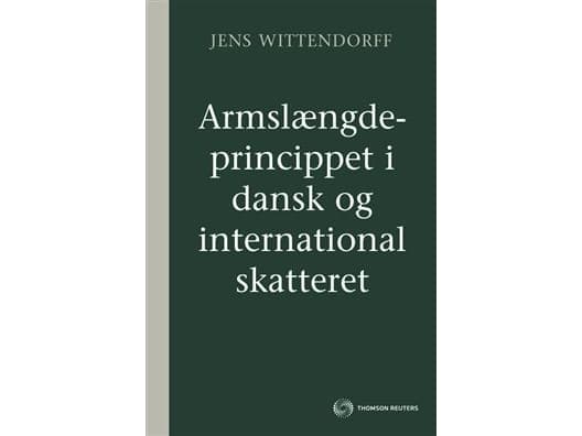 Armslængdeprincippet i dansk og international skatteret | Jens Wittendorff | Kieli: Tanska