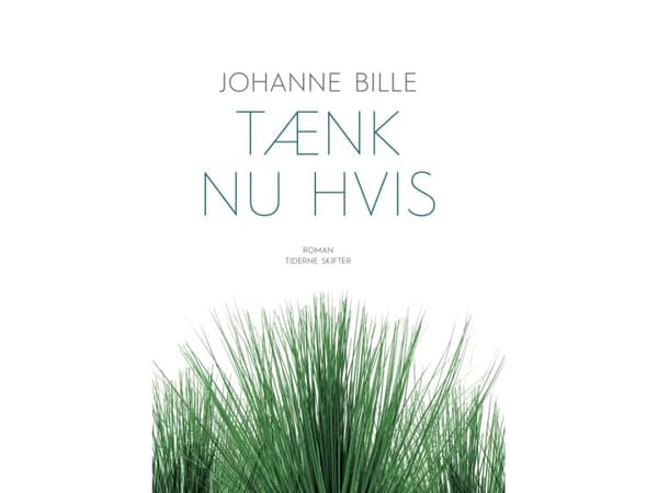 Tänk om | Johanne Bille | Språk: Danska