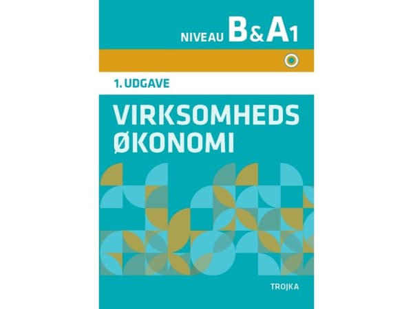 Liiketaloustiede taso B. A1, osa 1 - perusteet | Claus Mønsted | Kieli: Tanska