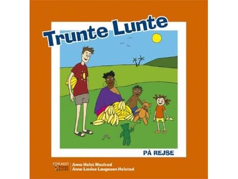 Trunte Lunte på rejse | Anne Holst Moulvad | Kieli: Tanska