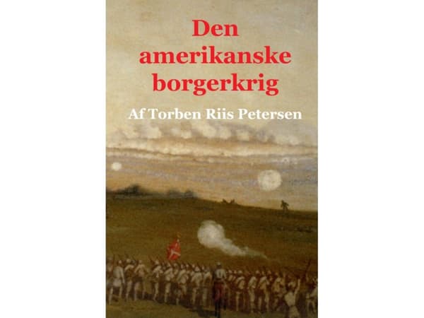 Det amerikanska inbördeskriget | Torben Riis Petersen | Språk: Danska