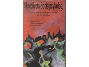 Kouluelämän sosiaalipsykologia | Charlotte Højholt &amp; Gunnar Witt | Kieli: Tanska