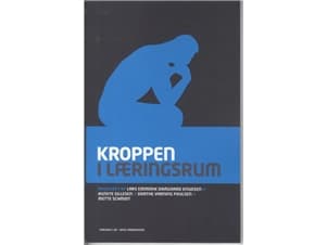 Kroppen i læringsrum | Lars Emmerik Knudsen (red.) | Kieli: Tanska