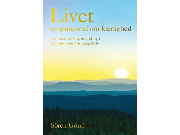 Livet - en fråga om kärlek | Sören Grind | Språk: Danska
