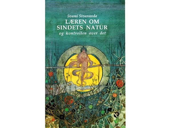 Læren om sindets naturets og kontrollen over det | Swami Sivananda | Kieli: Tanska
