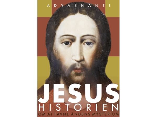 JESUS HISTORIA | Adyashanti | Språk: Danska