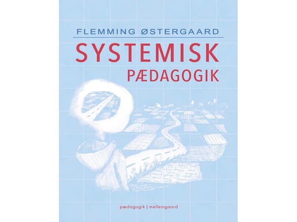 Systeeminen pedagogiikka | Flemming Østergaard | Kieli: Tanska