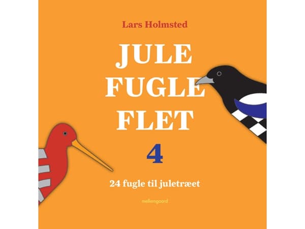Jule Fugle Flet 4 | Lars Holmsted | Språk: Dansk