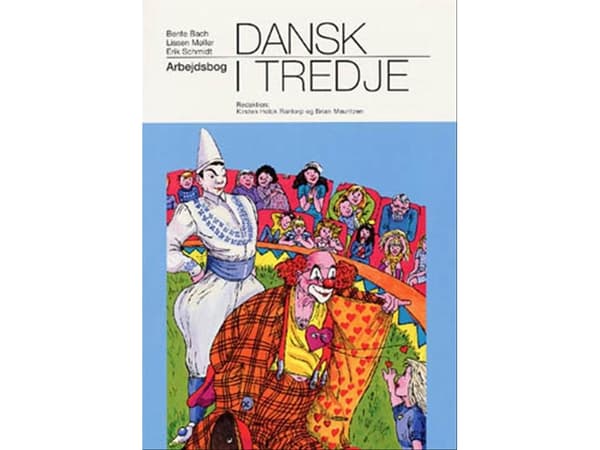 Tanskan kieli kolmannella luokalla | Lissen Møller;Bente Bach;Erik Hulmose Schmidt | Kieli: Tanska