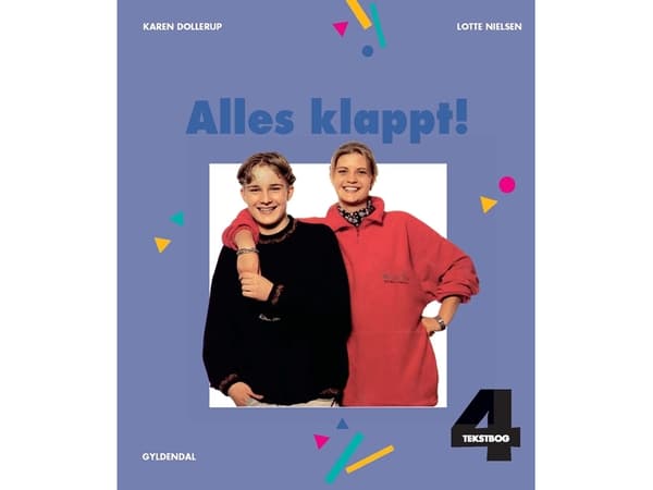 Alles klappt! 4. Oppikirja | Karen Dollerup;Lotte Nielsen | Kieli: Tanska