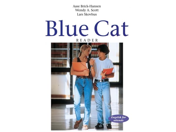 Blue Cat - engelsk for ottende | Wendy A. Scott;Aase Brick-Hansen;Lars Skovhus | Kieli: Tanska