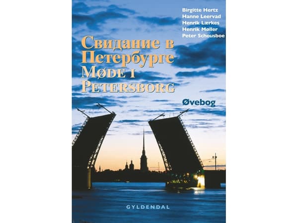 Möte i Petersburg | Henrik Lærkes;Hanne Leervad;Henrik Møller;Peter Schousboe;Birgitte Hertz - övningsbok | Språk: Danska