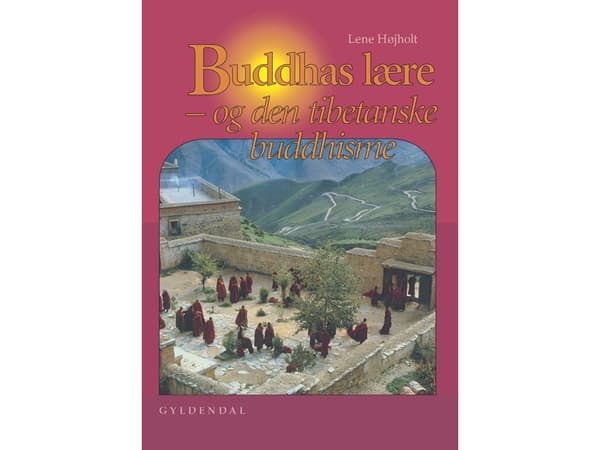 Buddhan opetukset | Lene Højholt | Kieli: Tanska