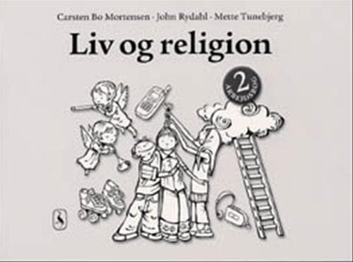 Elämä ja uskonto 2 | John Rydahl;Carsten Bo Mortensen;Mette Tunebjerg | Kieli: Tanska