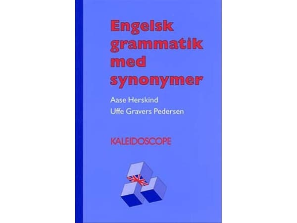 Engelsk grammatik med synonymer | Uffe Gravers Pedersen;Aase Herskind | Språk: Danska