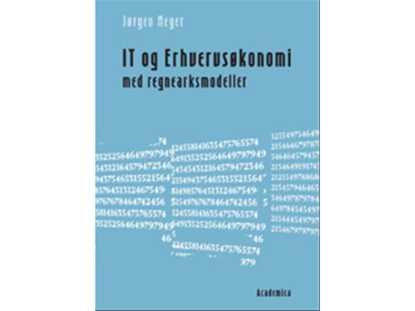 IT och företagsekonomi med kalkylmodeller | Jørgen Meyer | Språk: Danska