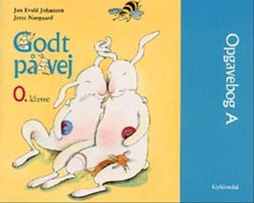 Godt på vej 0. klasse | Jytte Nørgaard;Jan Evald Johansen | Kieli: Tanska
