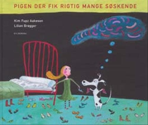 Pigen der fik rigtig mange søskende | Kim Fupz Aakeson;Lilian Brøgger | Kieli: Tanska