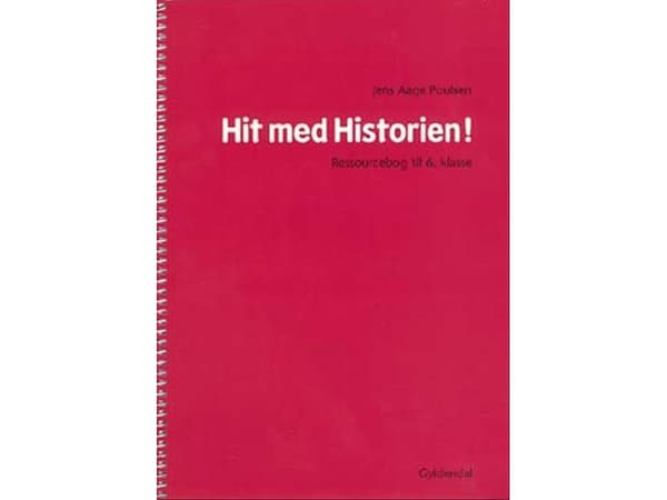 Hit med Historien! 6. kl. Ressourcebog | Jens Aage Poulsen | Språk: Dansk