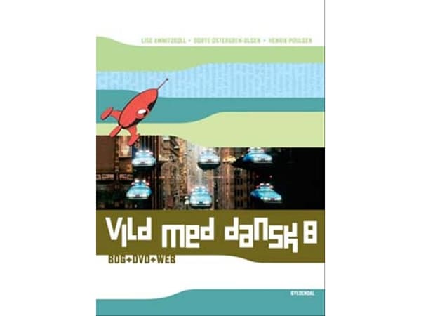 Vild med dansk 8 | Henrik Poulsen;Lise Ammitzbøll;Dorte Østergren-Olsen | Kieli: Tanska