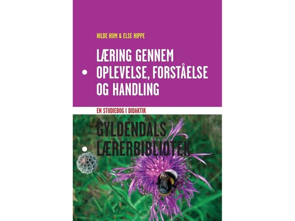 Læring gennem oplevelse, forståelse og handling | Hilde Hiim;Else Hippe | Kieli: Tanska