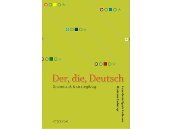 Der, die, Deutsch | Marianne Ledstrup;Anne Grete Egede Andersen | Kieli: Tanska