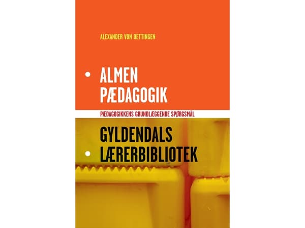 Yleinen pedagogiikka | Alexander von Oettingen | Kieli: Tanska