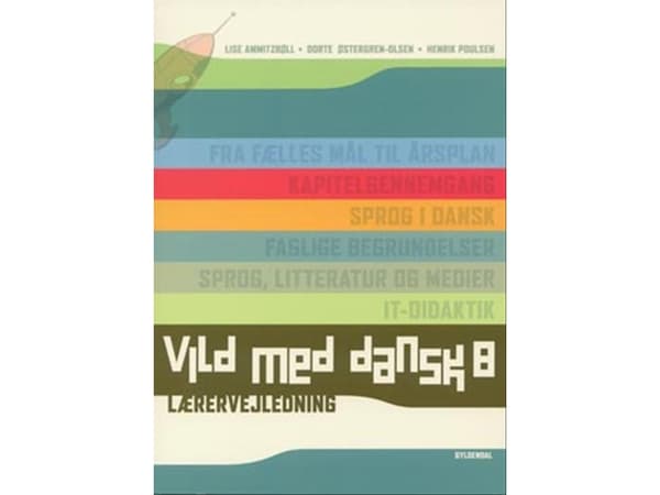 Vild med dansk 8 | Henrik Poulsen;Lise Ammitzbøll;Dorte Østergren-Olsen | Språk: Danska